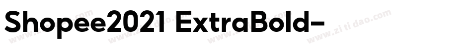 Shopee2021 ExtraBold字体转换